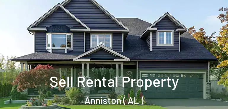  Sell Rental Property Anniston ( AL )