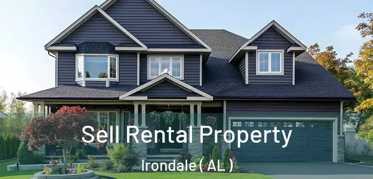  Sell Rental Property Irondale ( AL )