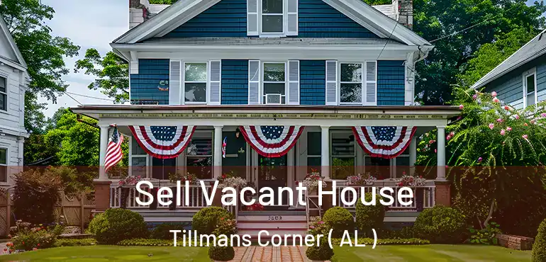  Sell Vacant House Tillmans Corner ( AL )