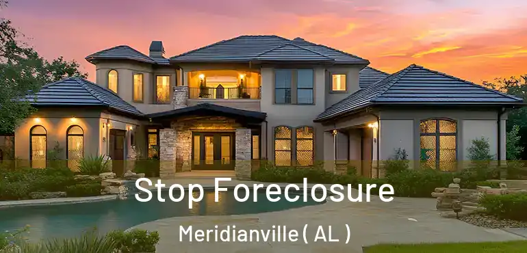 Stop Foreclosure Meridianville ( AL )