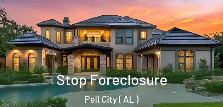 Stop Foreclosure Pell City ( AL )