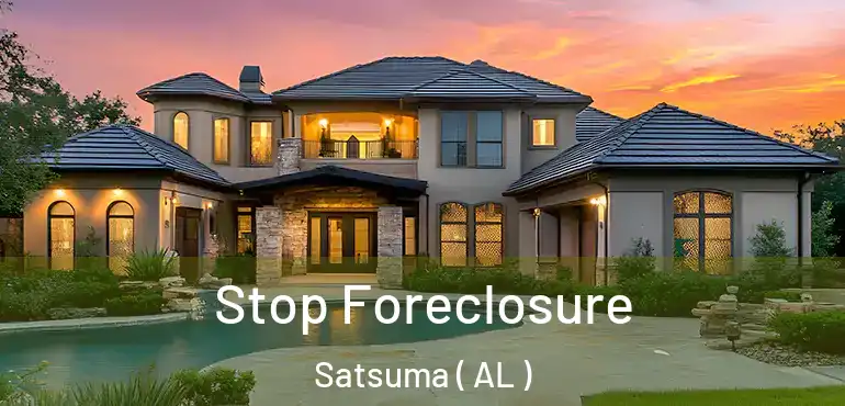 Stop Foreclosure Satsuma ( AL )