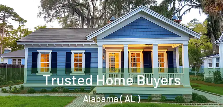  Trusted Home Buyers Alabama ( AL )