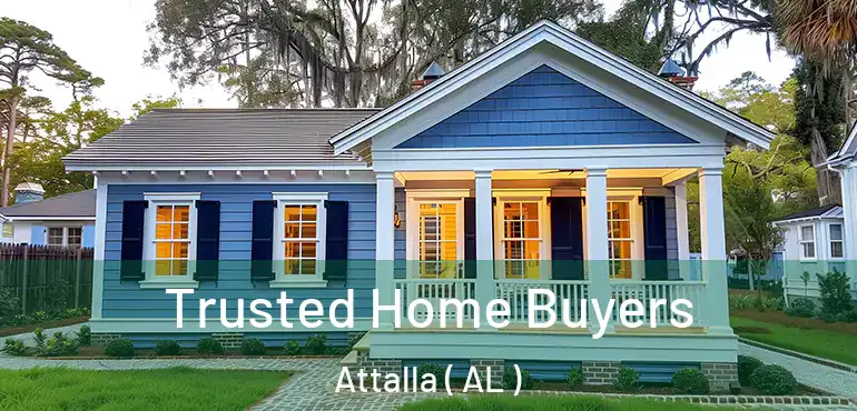  Trusted Home Buyers Attalla ( AL )