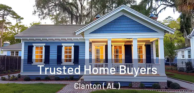  Trusted Home Buyers Clanton ( AL )