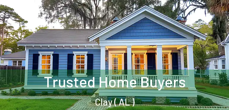  Trusted Home Buyers Clay ( AL )