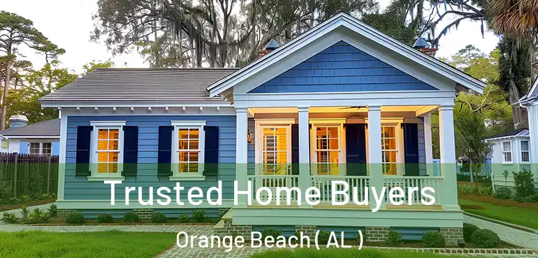  Trusted Home Buyers Orange Beach ( AL )
