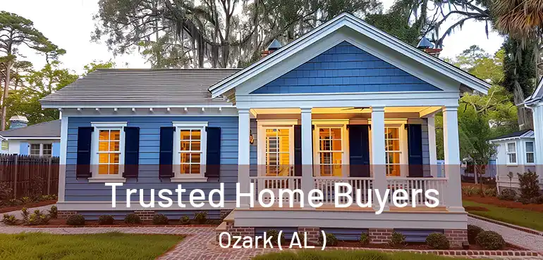  Trusted Home Buyers Ozark ( AL )