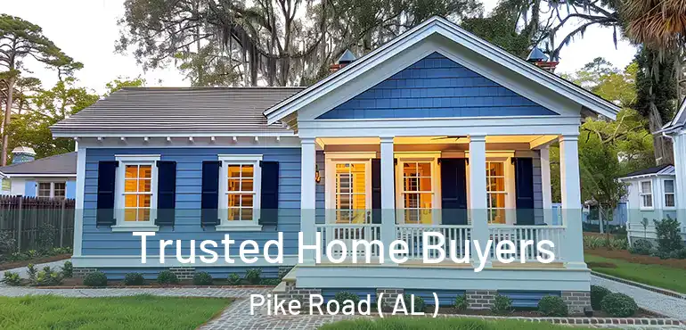  Trusted Home Buyers Pike Road ( AL )