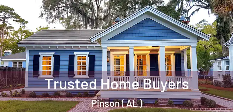  Trusted Home Buyers Pinson ( AL )