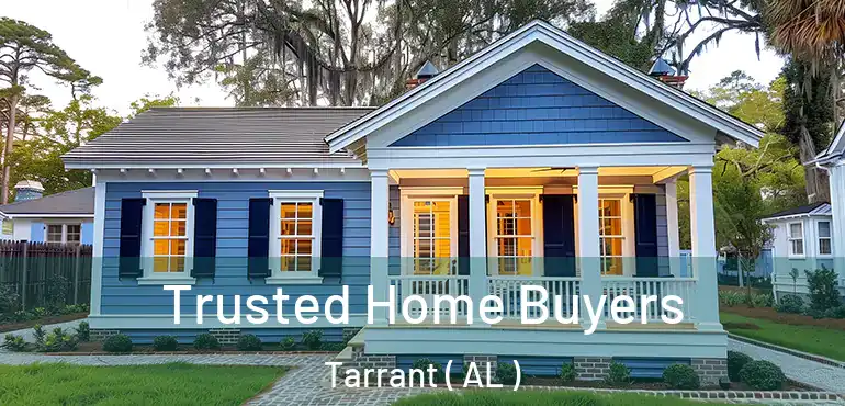  Trusted Home Buyers Tarrant ( AL )