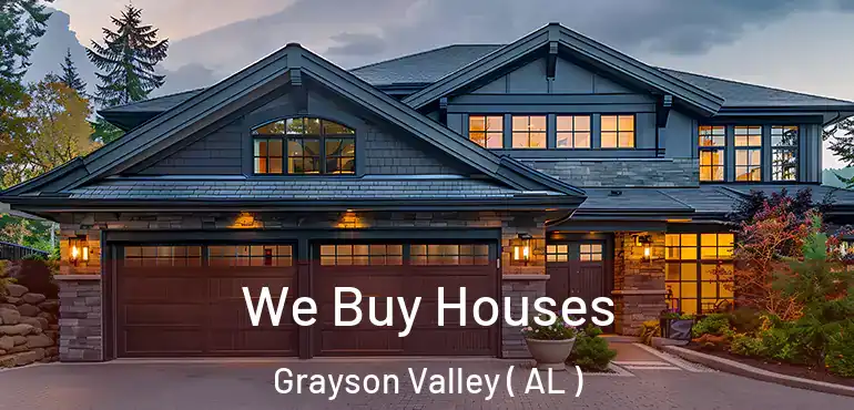  We Buy Houses Grayson Valley ( AL )