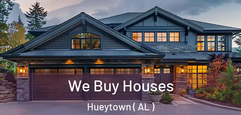  We Buy Houses Hueytown ( AL )