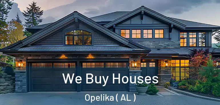 We Buy Houses Opelika ( AL )