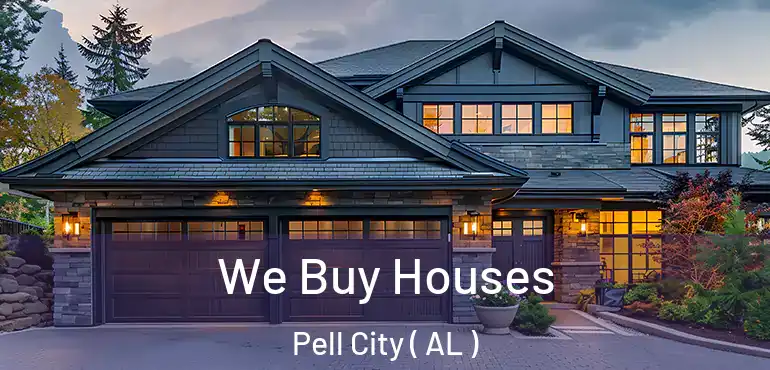  We Buy Houses Pell City ( AL )