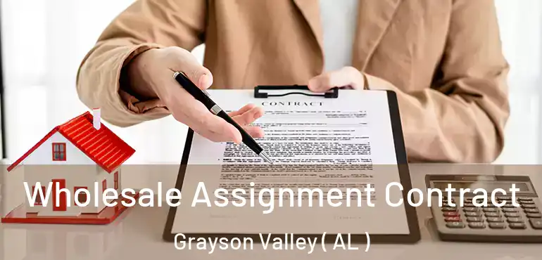  Wholesale Assignment Contract Grayson Valley ( AL )