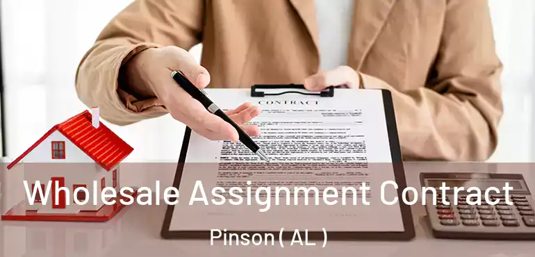  Wholesale Assignment Contract Pinson ( AL )