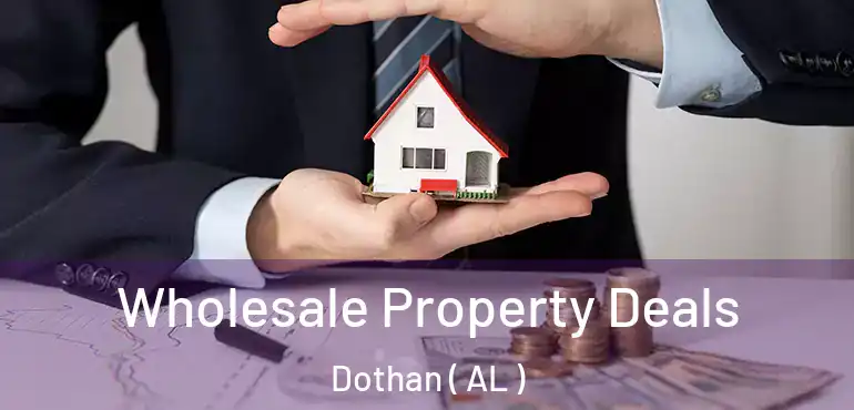  Wholesale Property Deals Dothan ( AL )