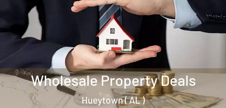  Wholesale Property Deals Hueytown ( AL )
