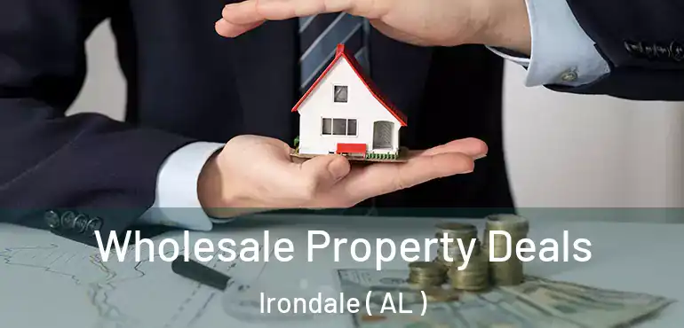  Wholesale Property Deals Irondale ( AL )
