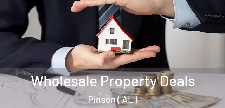  Wholesale Property Deals Pinson ( AL )