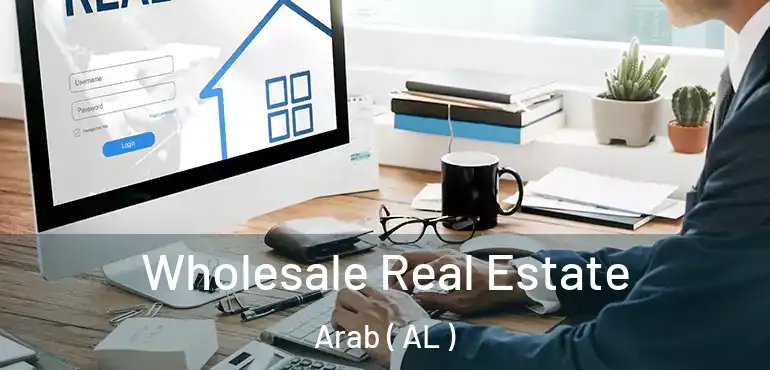  Wholesale Real Estate Arab ( AL )