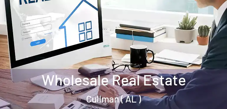  Wholesale Real Estate Cullman ( AL )