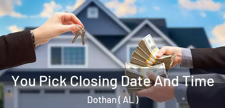  You Pick Closing Date And Time Dothan ( AL )